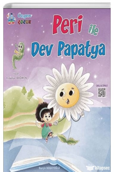 Peri ile Dev Papatya - Ayşenur Bağmen - Üçgen Kültür Yayınları