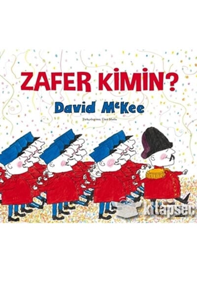Zafer Kimin? - Davıd McKee - Uçanbalık Yayıncılık