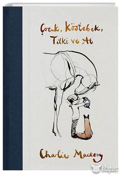 Çocuk Köstebek Tilki ve At - Charlie Mackesy - Mundi