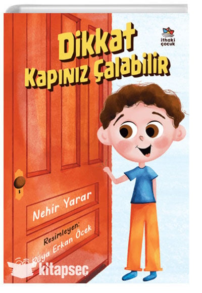 Dikkat Kapınız Çalabilir - Nehir Yarar - İthaki Çocuk Yayınları
