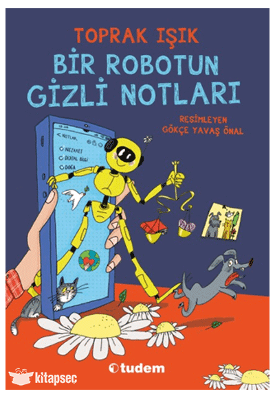Bir Robotun Gizli Notları - Toprak Işık - Tudem Yayınları