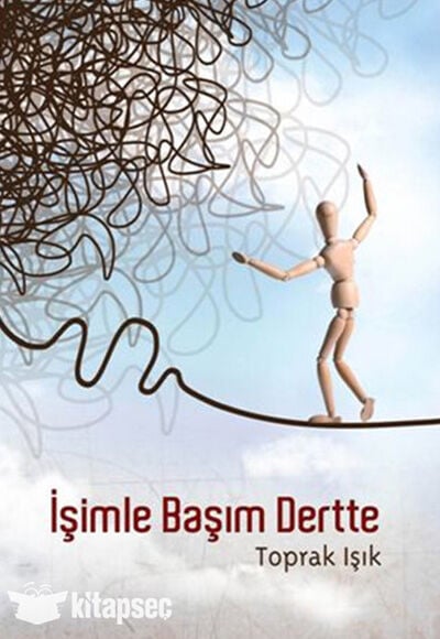 İşimle Başım Dertte - Toprak Işık - DeliDolu Kitap