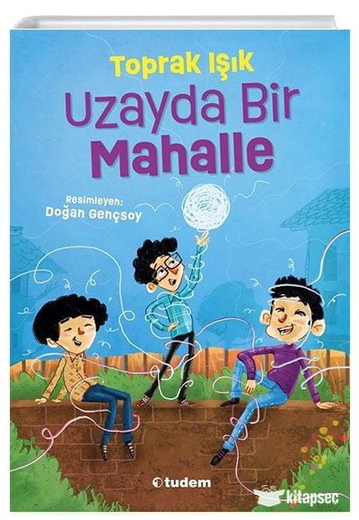 Uzayda Bir Mahalle - Toprak Işık - Tudem Yayınları