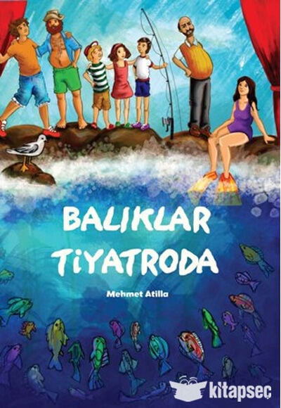 Balıklar Tiyatroda - Mehmet Atilla - Tudem Yayınları