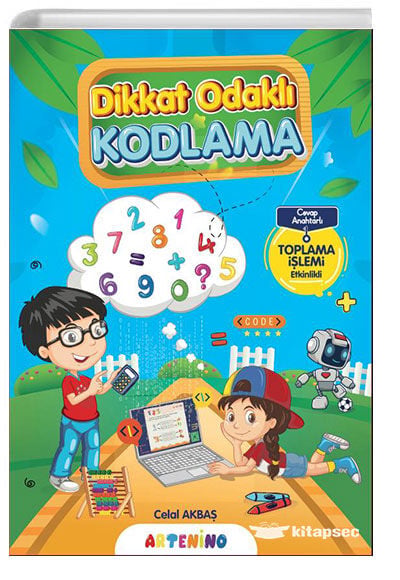 Dikkat Odaklı Kodlama Serisi / Toplama İşlemi - Artenino Yayıncılık