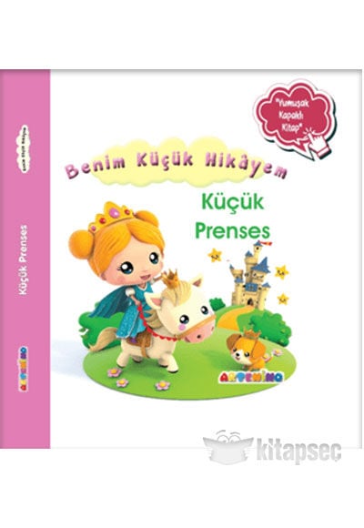 Benim Küçük Hikayem - Küçük Prenses - Artenino Yayıncılık