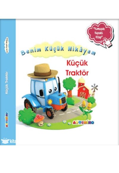 Benim Küçük Hikayem - Küçük Traktör - Artenino Yayıncılık