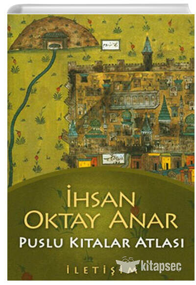 Puslu Kıtalar Atlası - İhsan Oktay Anar - İletişim Yayınları