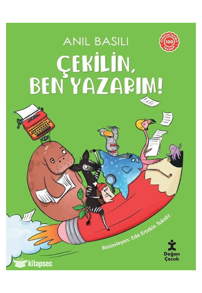 Çekilin Ben Yazarım! Anıl Basılı - Doğan Kitap