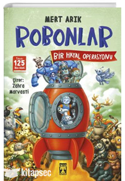 Robonlar 2 - Mert Arık - Bir Hayal Operasyonu - İlk Genç Timaş