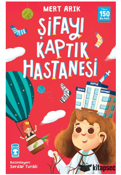 Şifayı Kaptık Hastanesi - Mert Arık - Timaş Çocuk