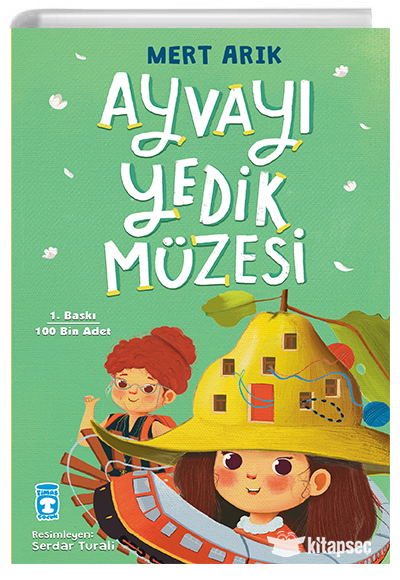 Ayvayı Yedik Müzesi - Mert Arık - Timaş Yayınları