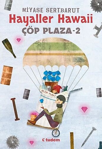 Çöp Plaza -2 - Hayaller Hawaii - Miyase Sertbarut - Tudem Yayınları