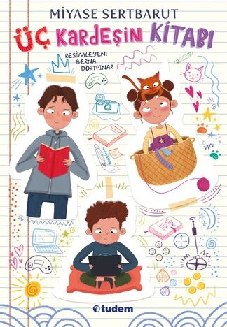 Üç Kardeşin Kitabı - Miyase Sertbarut - Tudem Yayınları