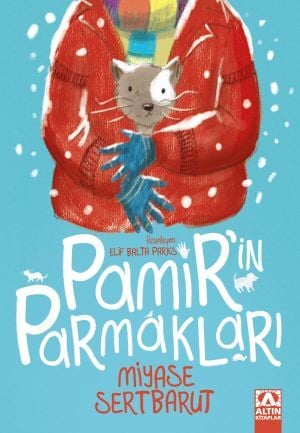 Pamir'in Parmakları - Miyase Sertbarut - Altın Kitaplar Yayınevi