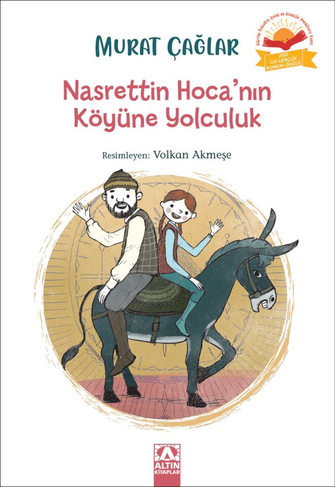 Nasrettin Hocanın Köyüne Yolculuk - Murat Çağlar - Altın Kitaplar Yayınevi