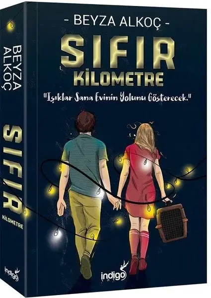 Sıfır Kilometre - Beyza Alkoç - İndigo Yayınları