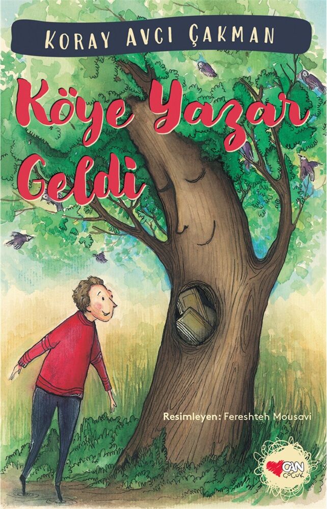 Köye Yazar Geldi - Koray Avcı Çakman - Can Çocuk Yayınları
