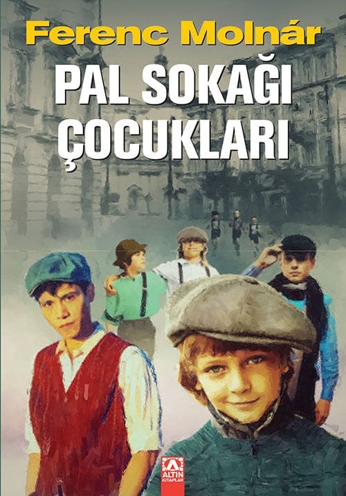 Pal Sokağı Çocukları - Ferenc Molnar - Altın Kitaplar Yayınevi