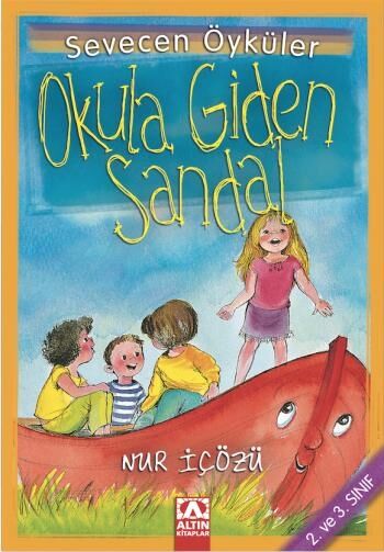 Okula Giden Sandal - Sevecen Öyküler - Nur İçözü - Altın Kitaplar Yayınevi
