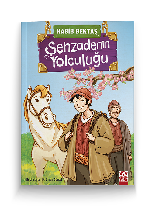 Şehzadenin Yolculuğu - Habib Bektaş - Altın Kitaplar Yayınevi