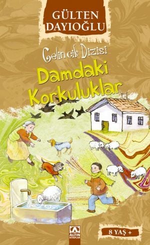 Damdaki Korkuluklar - Gelincik Dizisi - Gülten Dayıoğlu - Altın Kitaplar Yayınevi