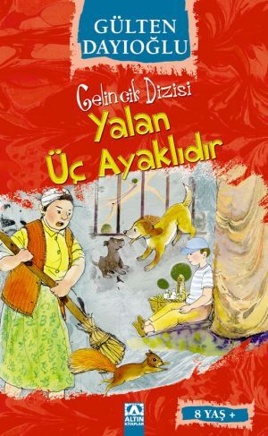 Yalan Üç Ayaklıdır - Gelincik Dizisi - Gülten Dayıoğlu - Altın Kitaplar Yayınevi
