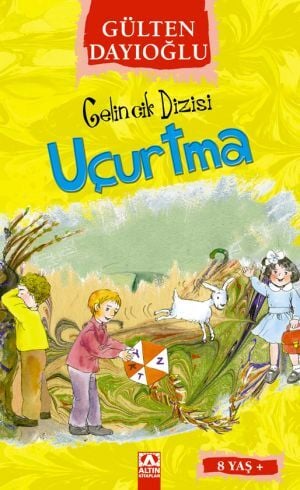 Uçurtma - Gelincik Dizisi - Gülten Dayıoğlu - Altın Kitaplar Yayınevi