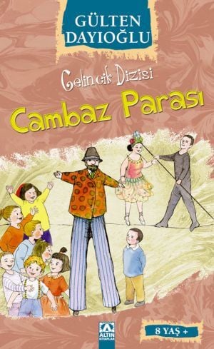 Cambaz Parası - Gelincik Dizisi - Gülten Dayıoğlu - Altın Kitaplar Yayınevi