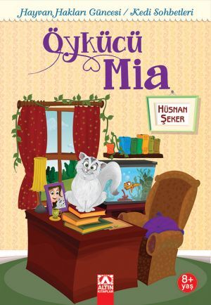 Öykücü Mia - Kedi Sohbetleri - Hüsnan Şeker - Altın Kitaplar Yayınevi