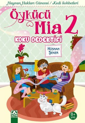 Öykücü Mia 2 - Koku Dedektifi - Hüsnan Şeker - Altın Kitaplar Yayınevi