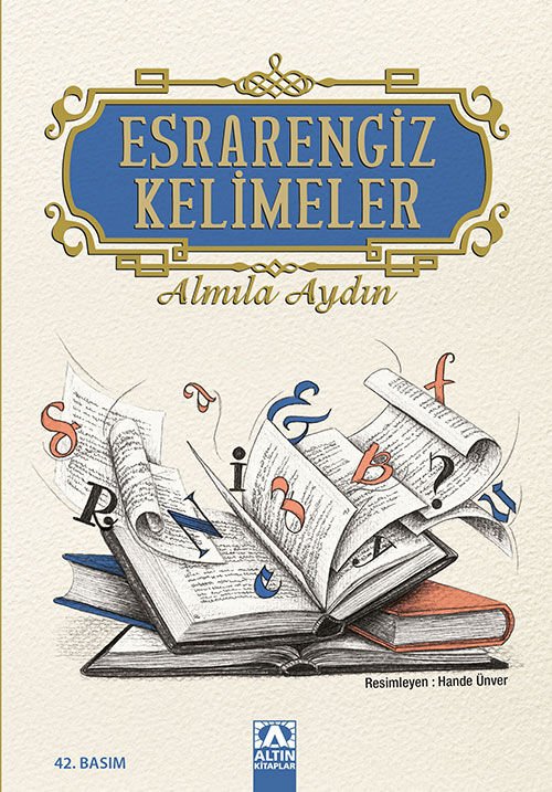 Esrarengiz Kelimeler - Almila Aydın - Altın Kitaplar Yayınevi